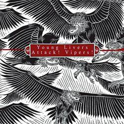 Attack Vipers : Attack! Vipers! - Young Livers